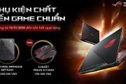 CTKM ASUS: Phụ kiện chất, chiến game chuẩn